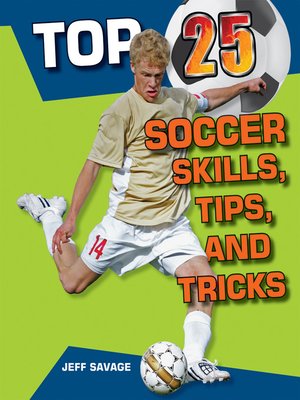 cover image of Top 25 Soccer Skills, Tips, and Tricks